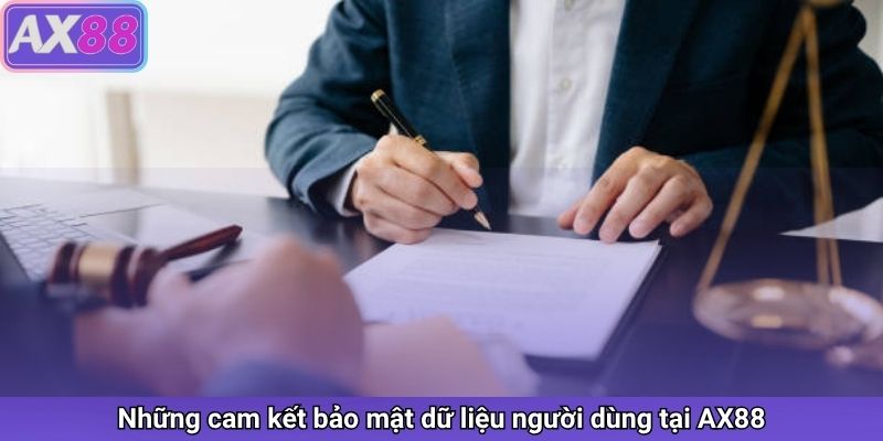 Những cam kết bảo mật dữ liệu người dùng tại AX88